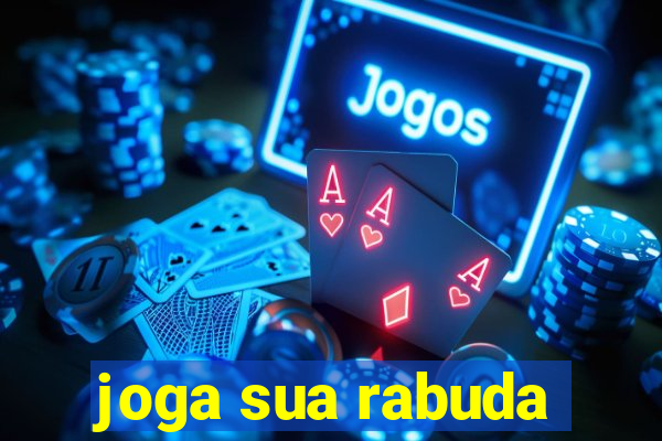 joga sua rabuda